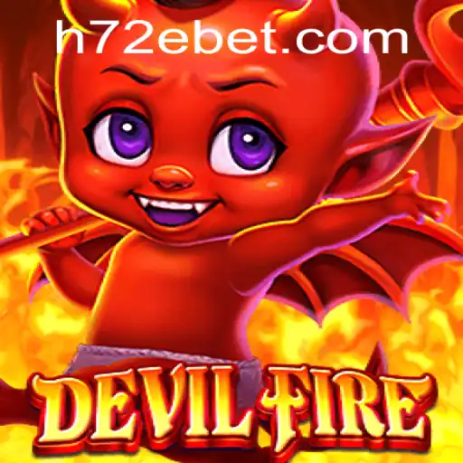 Explorando o Mundo de DevilFire: O Novo Fenômeno 72Ebet
