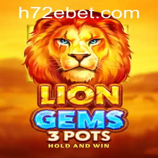 Explorando o Mundo do Jogo LionGems3pots com 72Ebet